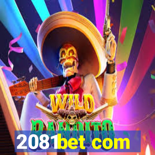 2081bet com